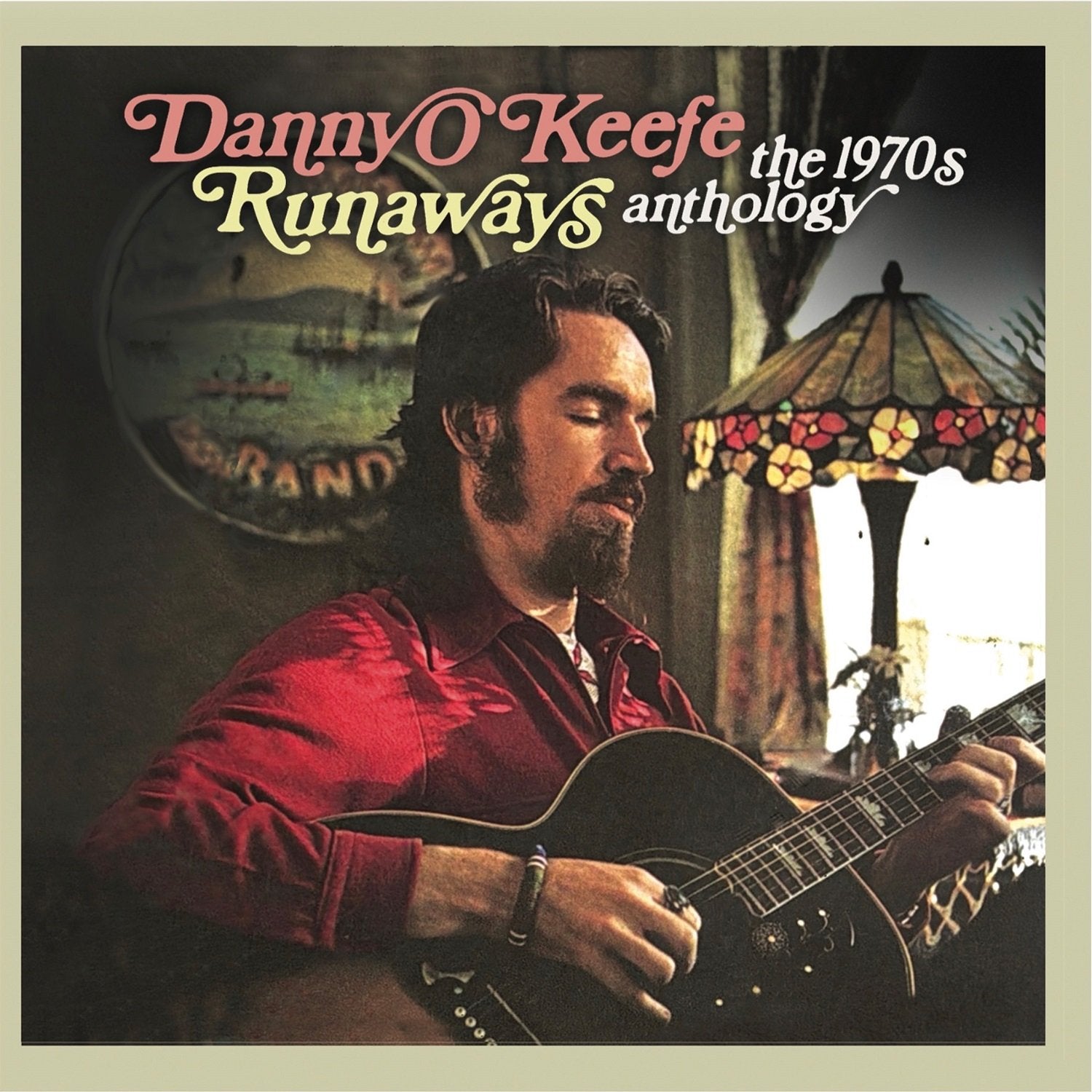 O’Keefe, Danny - Runaways: The 1970s Anthology