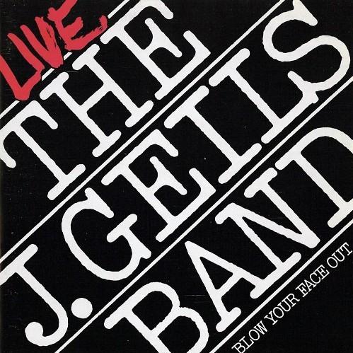 Geils, J. Band, The - Live: Blow Your Face Out