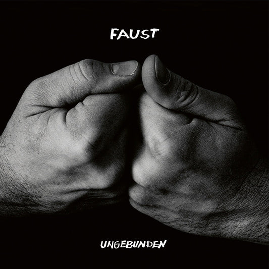 Faust - Ungebunden (curated By Hans-joachim Irmler)