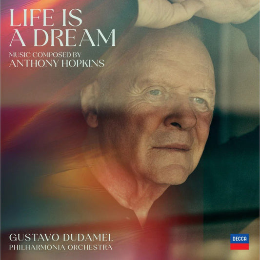Hopkins, Anthony, Gustavo Dudamel, Philharmonia Orchestra - Life Is A Dream