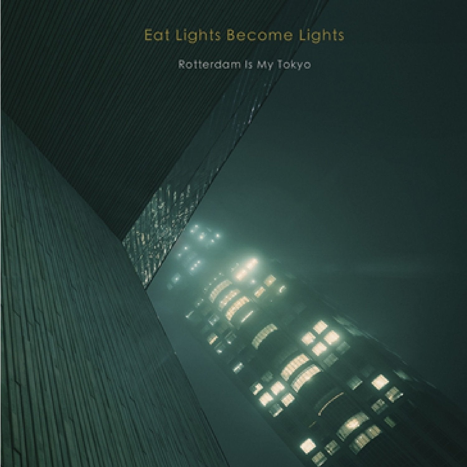 Eat Lights Become Lights - Rotterdam Is My Tokyo