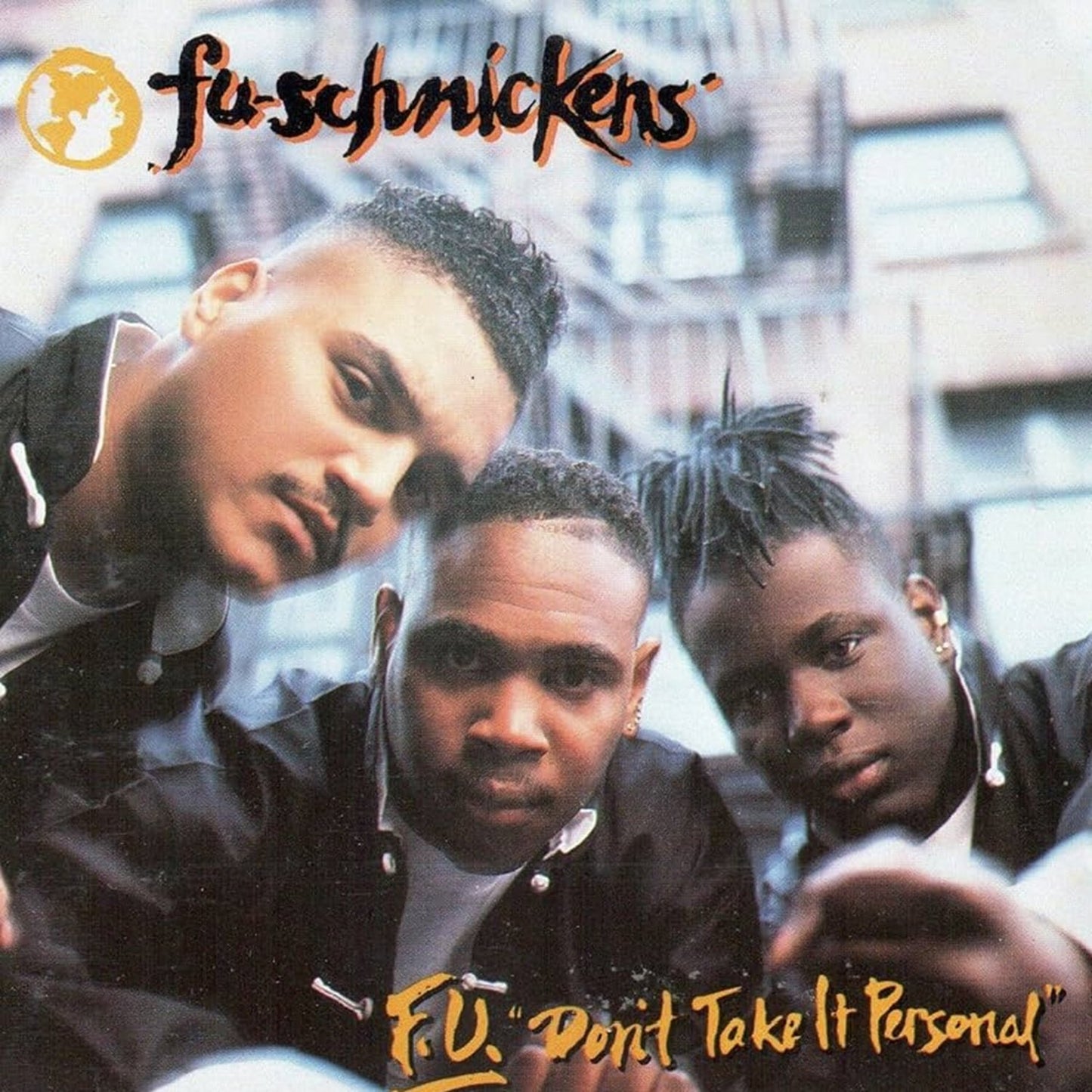 Fu-Schnickens - F.U Don't Take It Personal