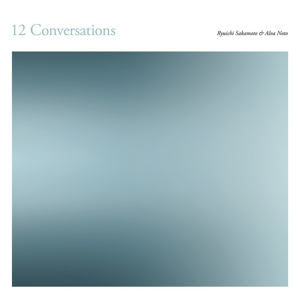 Sakamoto, Ryuichi & Alva Noto - 12 Conversations