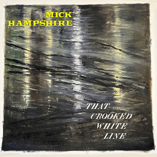 Hampshire, Mick - That Crooked White Line