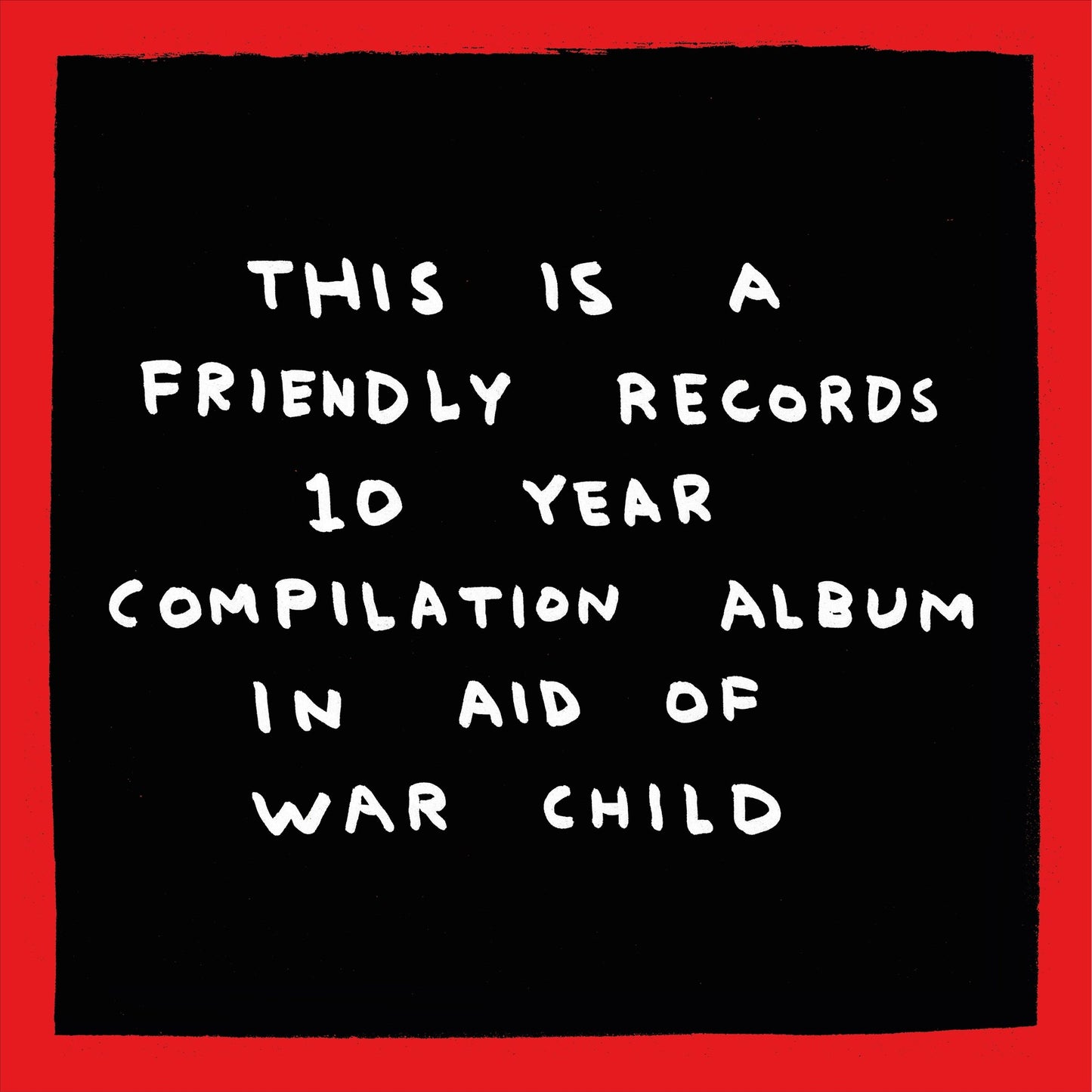 Friendly Recordings x War Child - Various Artists