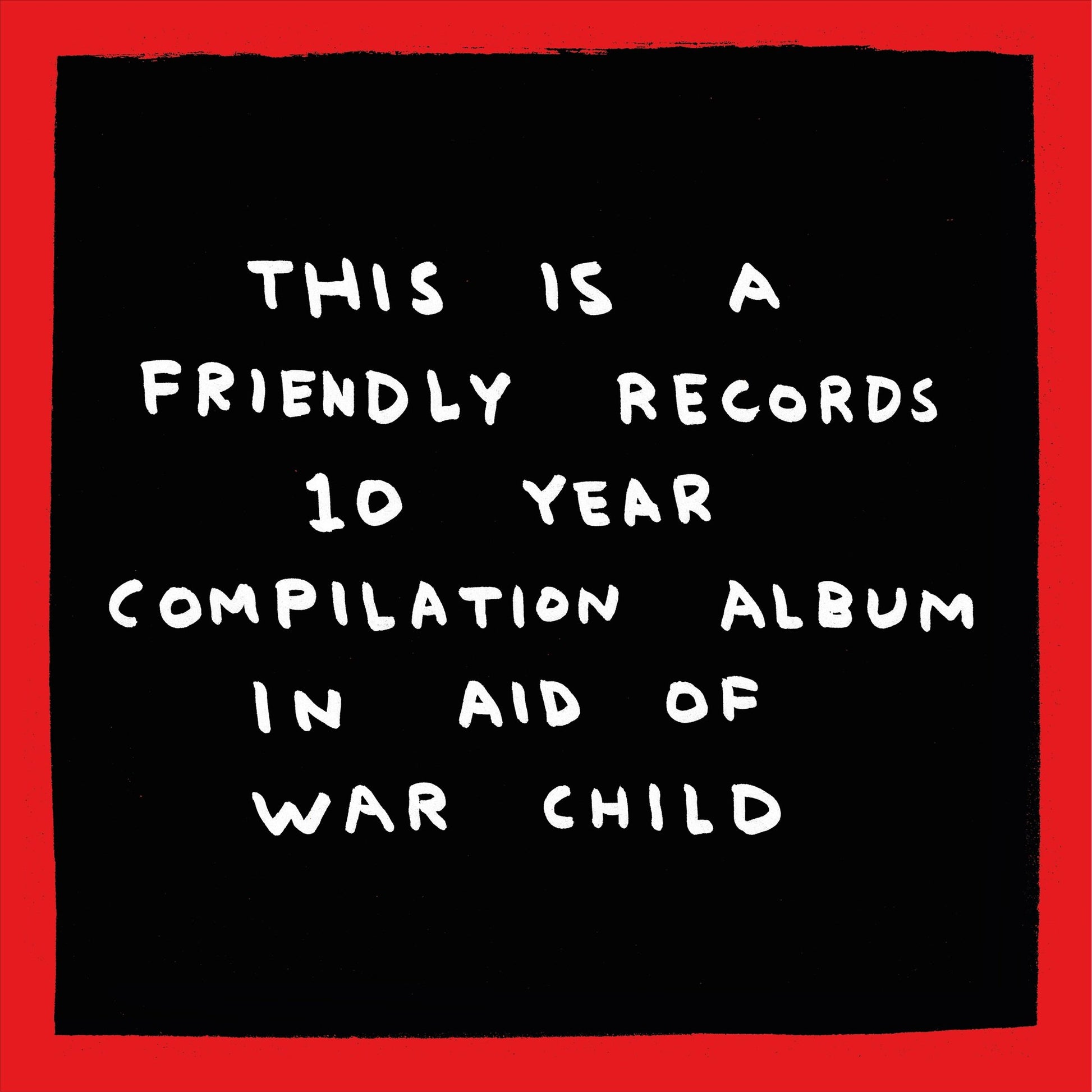 Friendly Recordings x War Child - Various Artists