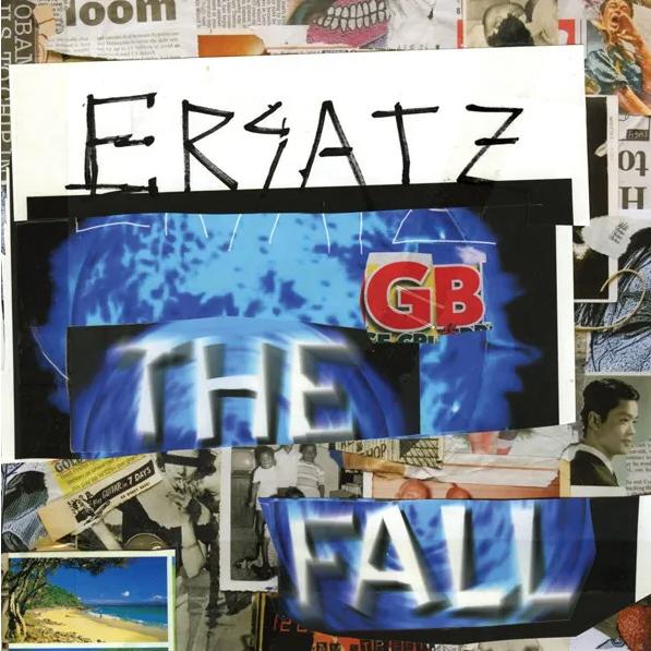 Fall, The - Ersatz GB (15th Anniversary Edition)