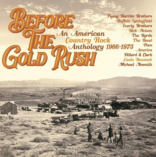 Before The Gold Rush - An American Country Rock Anthology 1966-1973 - Various Artists