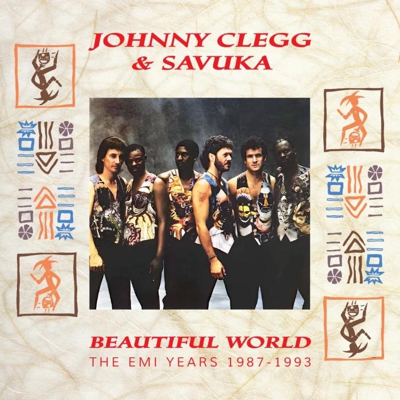 Clegg, Johnny & Savuka - Beautiful World: The EMI Years 1987-1993