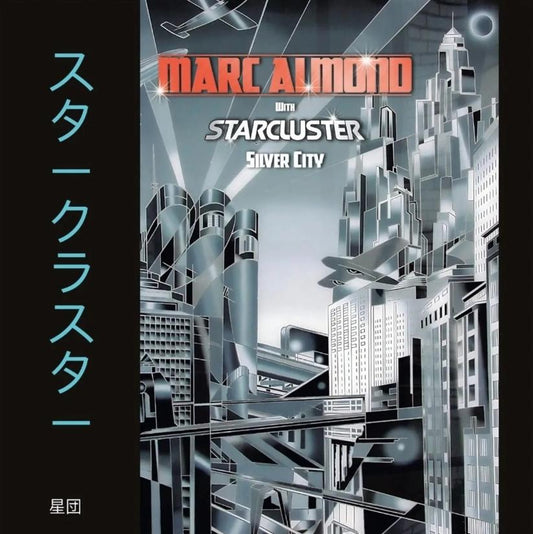 Almond, Marc with Starcluster - Silver City (Expanded Edition)