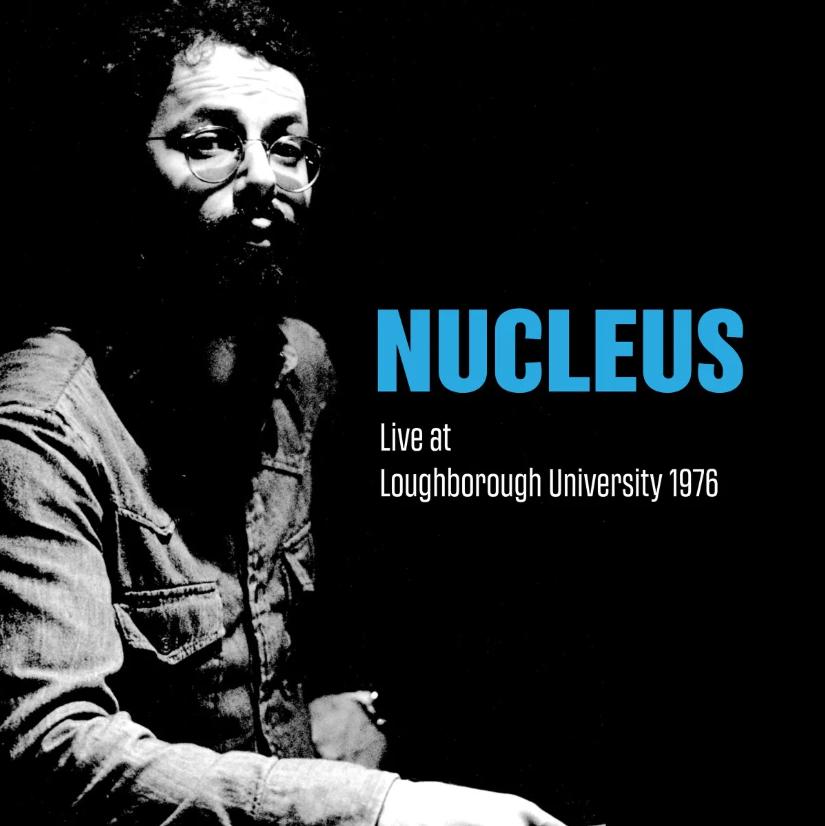 Nucleus - Live At Loughborough University 1976 (2CD Edition)