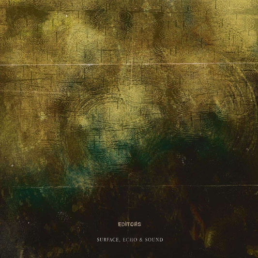 Editors - Surface, Echo & Sound