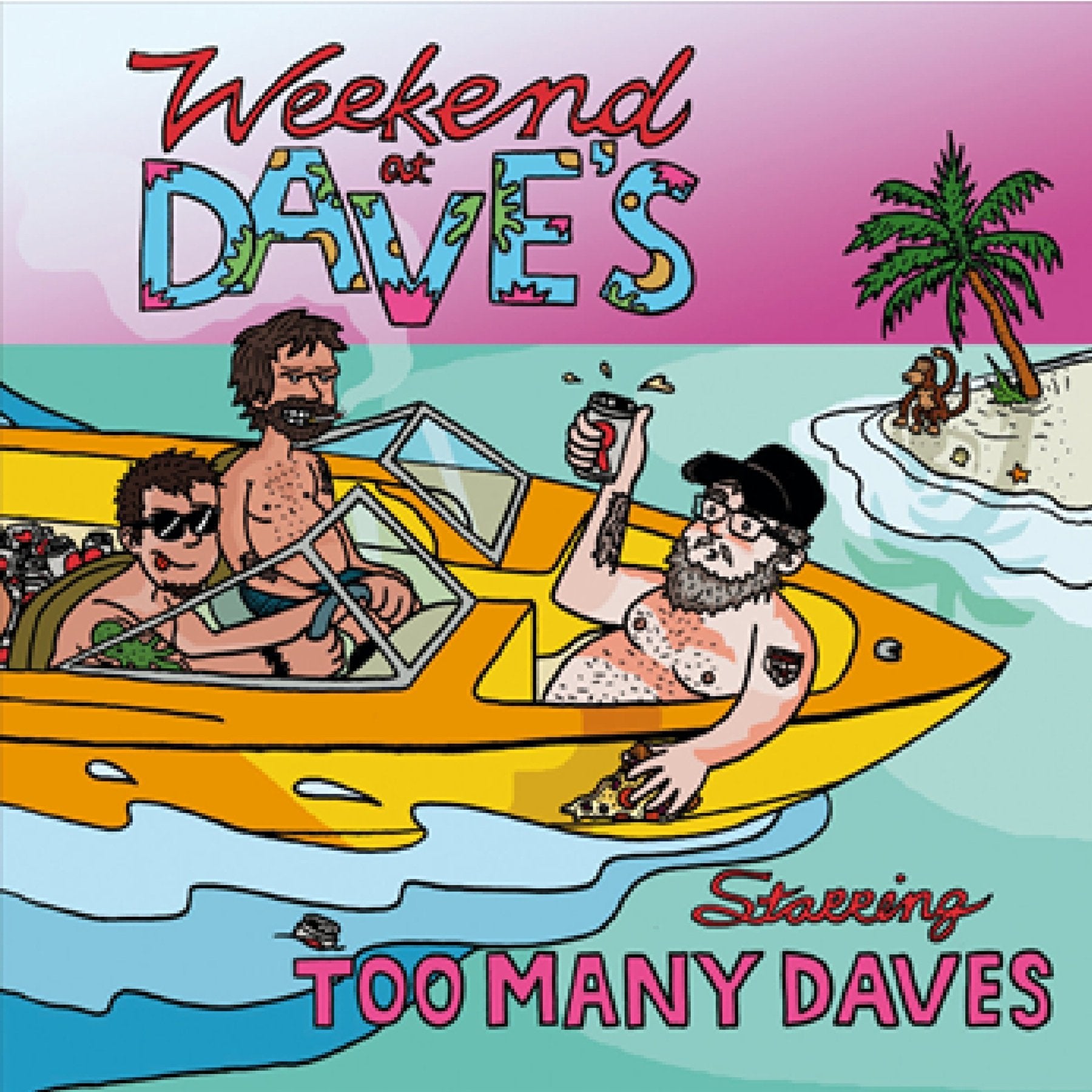 Too Many Daves - Weekend At Dave's