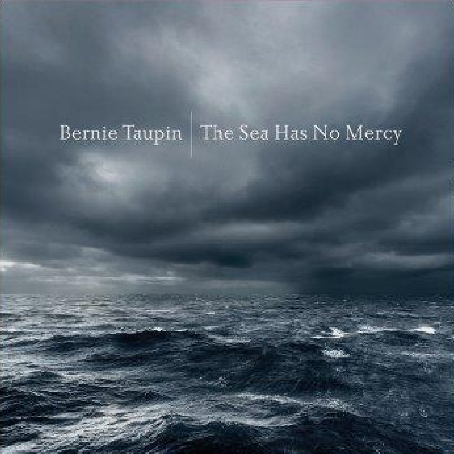 Taupin, Bernie - The Sea Has No Mercy