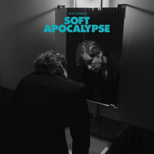 Clements, Filip - Soft Apocalypse