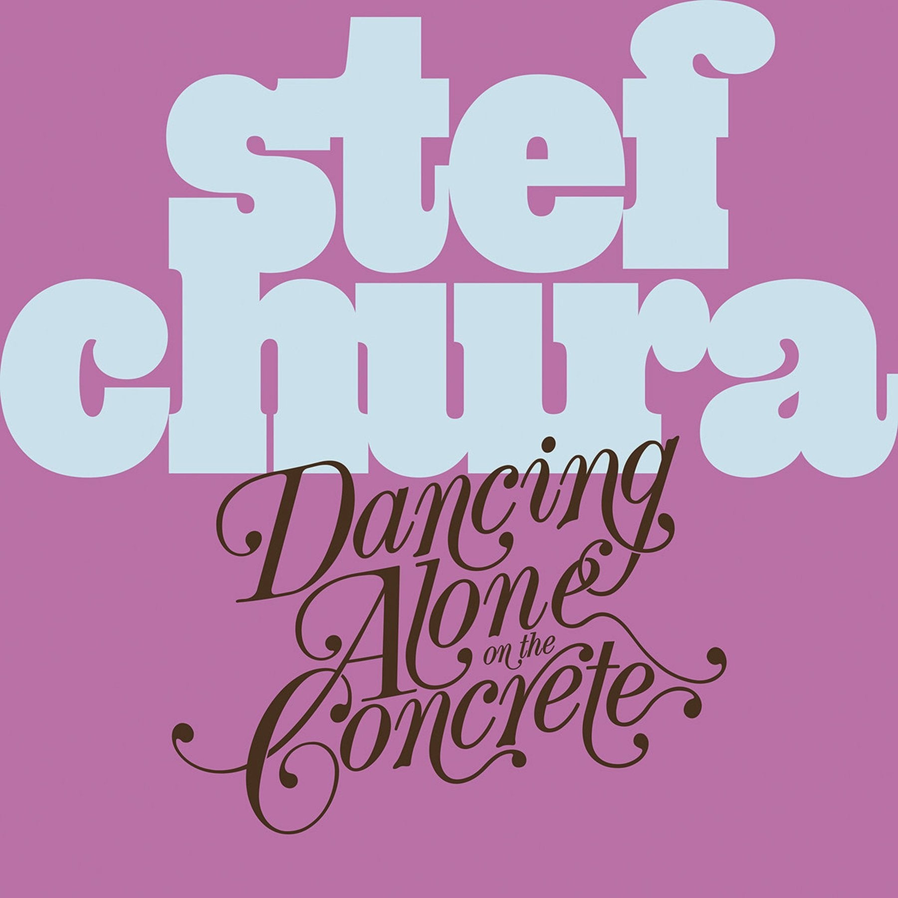 Chura, Stef - Dancing Alone In The Concrete