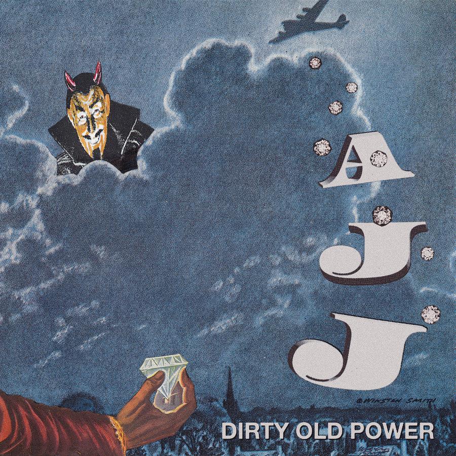 Andrew Jackson Jihad (AJJ) - Dirty Old Power