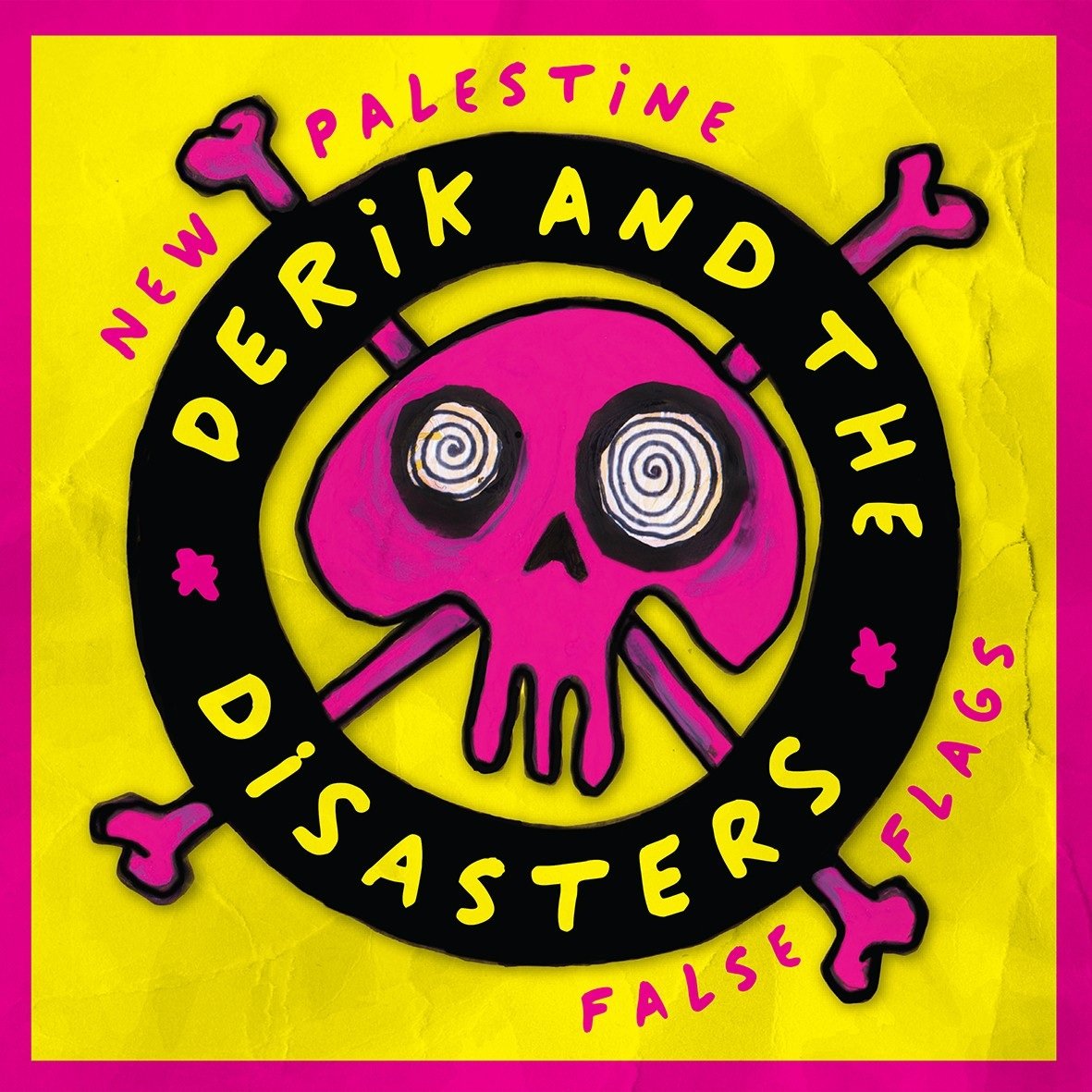 Derik & The Disasters - New Palestine b/w False Flags