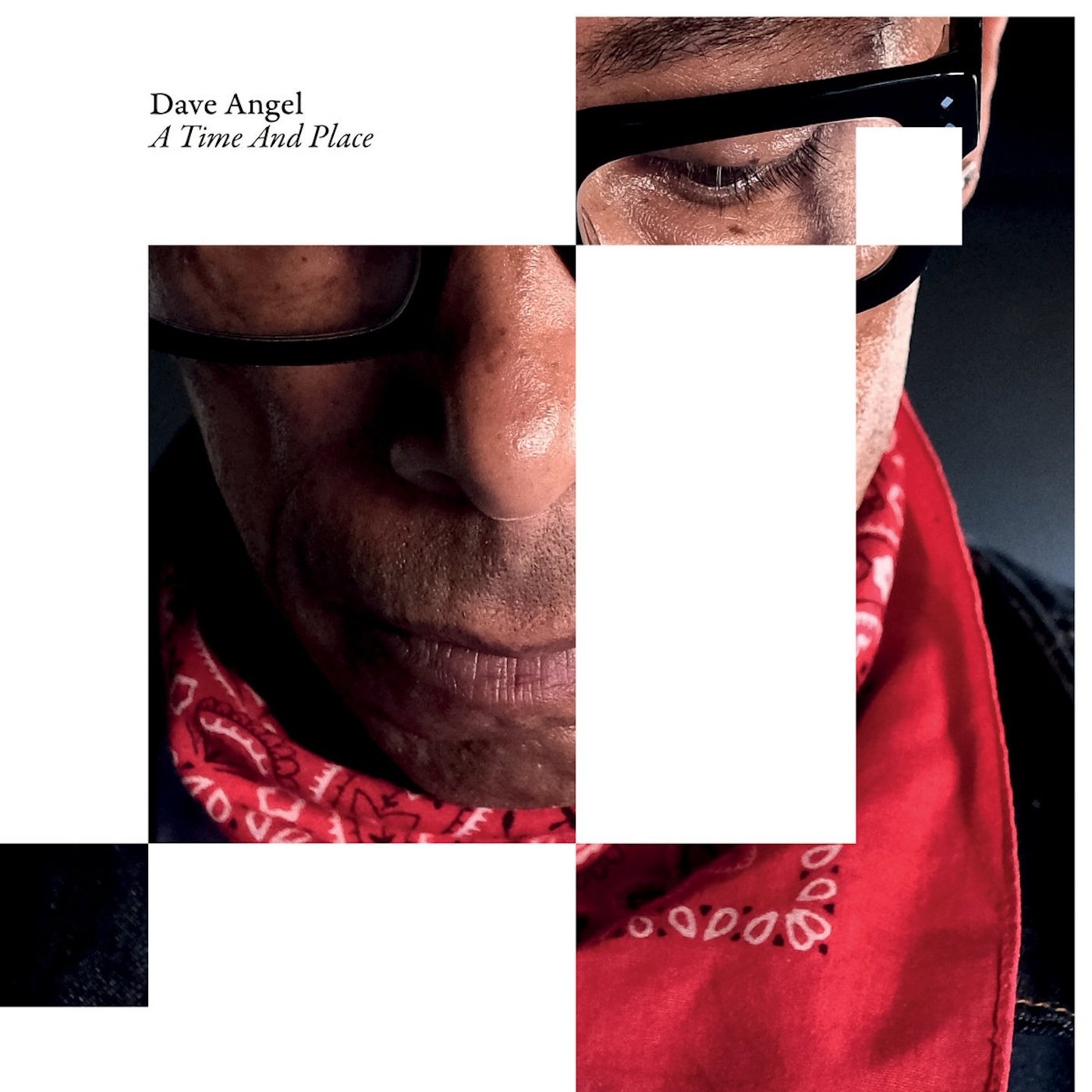 Angel, Dave - A Time And Place