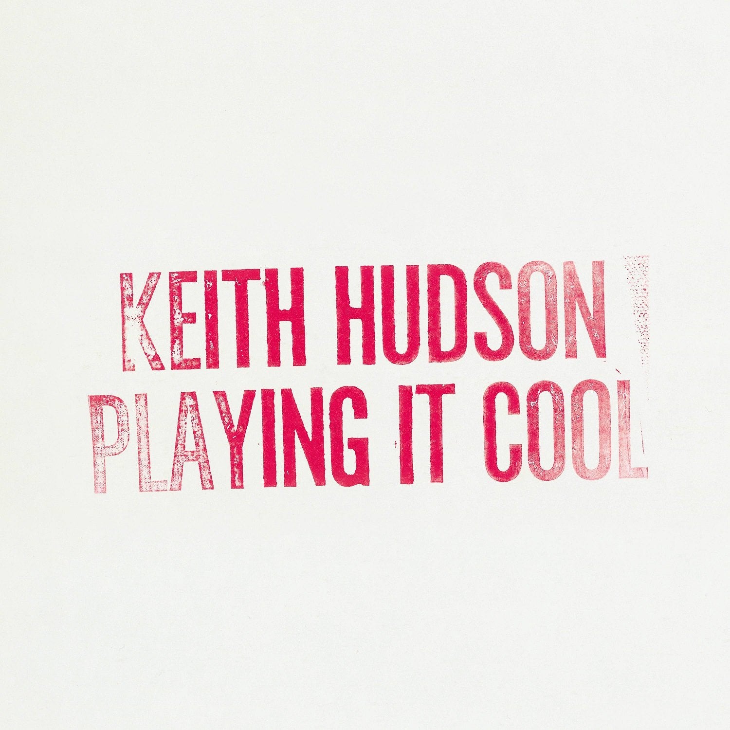 Hudson, Keith - Playing It Cool & Playing It Right