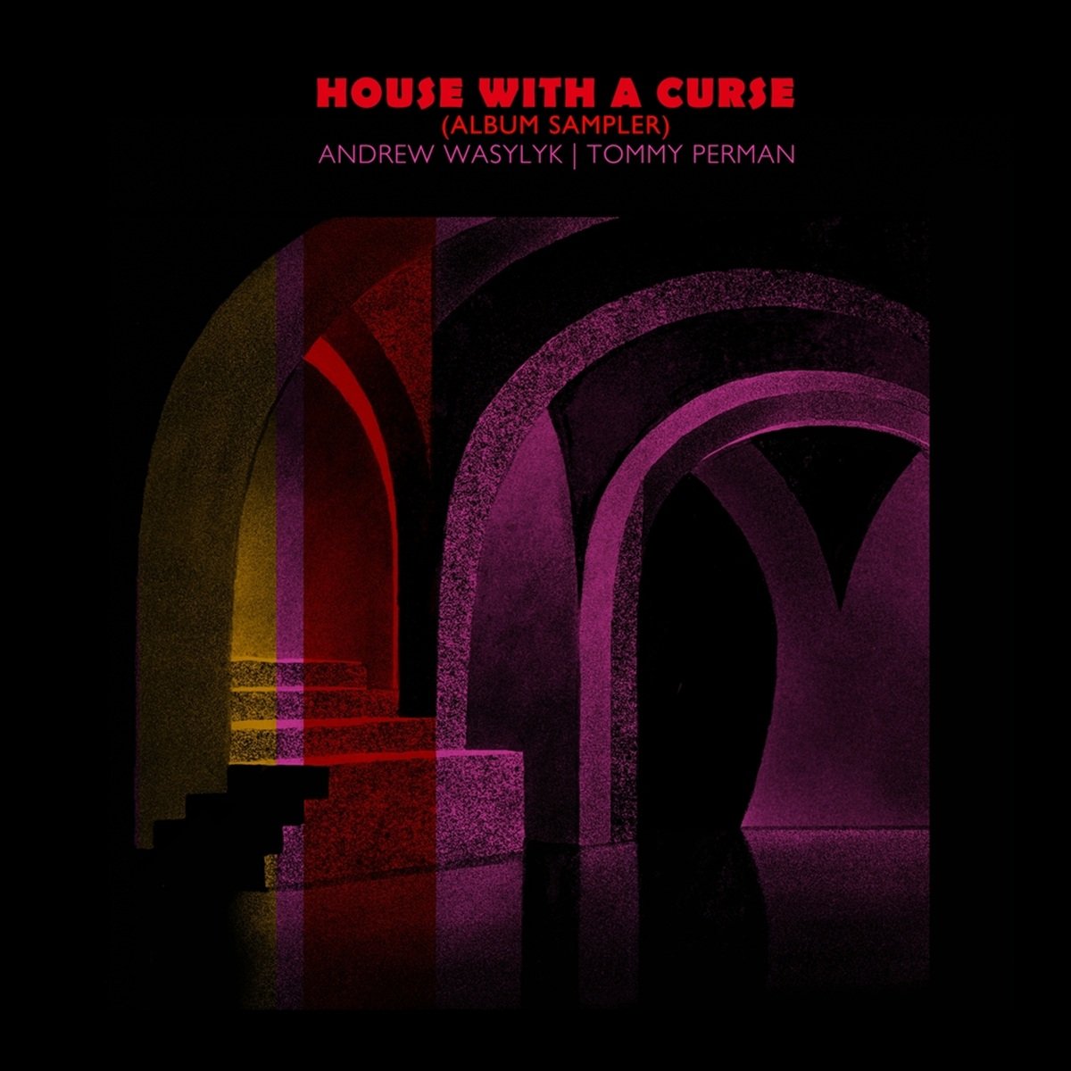 Wasylyk, Andrew & Tommy Perman - House With A Curse