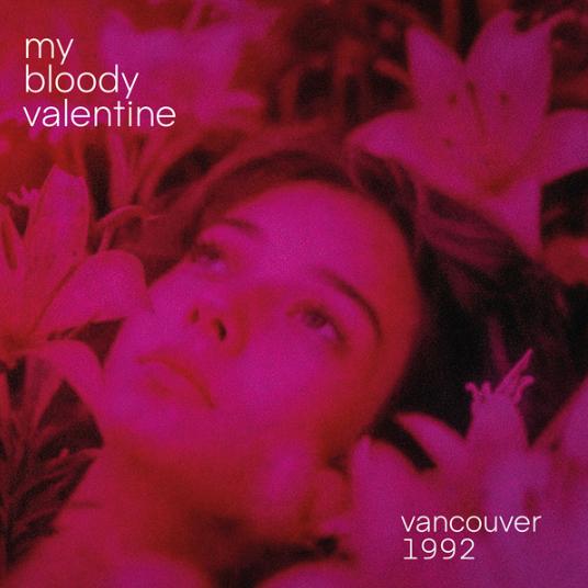 My Bloody Valentine - Vancouver 1992