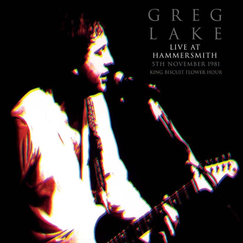 Lake, Greg - Live At Hammersmith: 5th November 1981 - King Biscuit Flower Hour Live