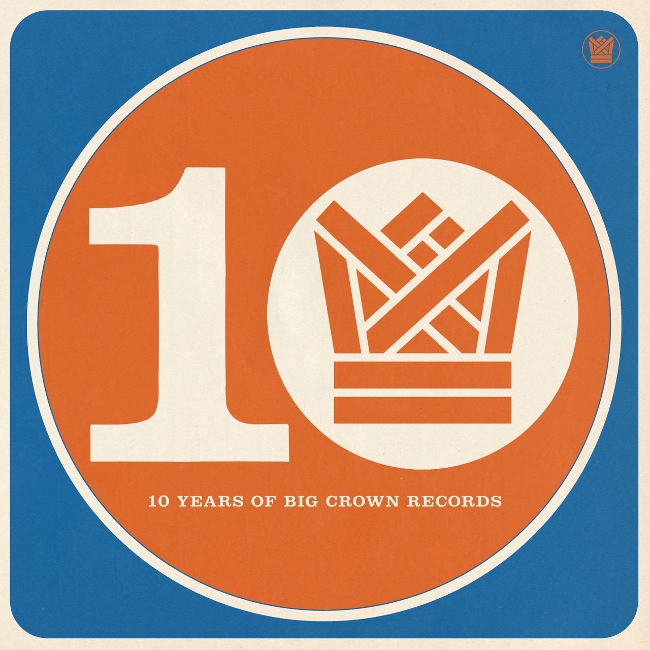 BCR10 - Ten Years of Big Crown Records - Various Artists