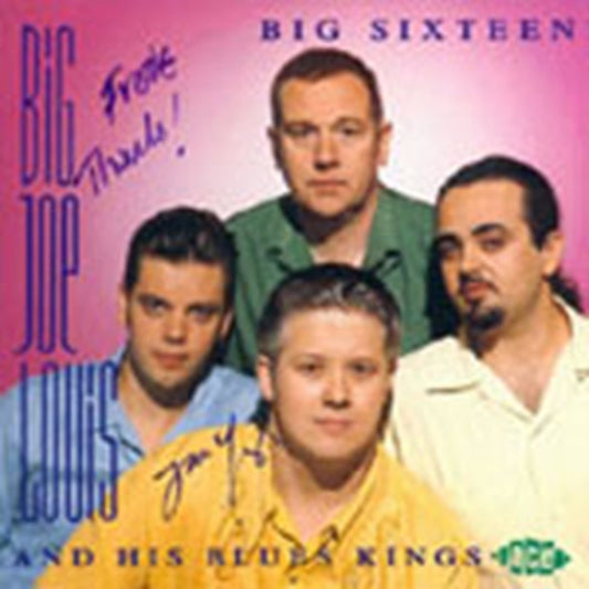 Big Joe Louis & His Blues Kings - Big Sixteen