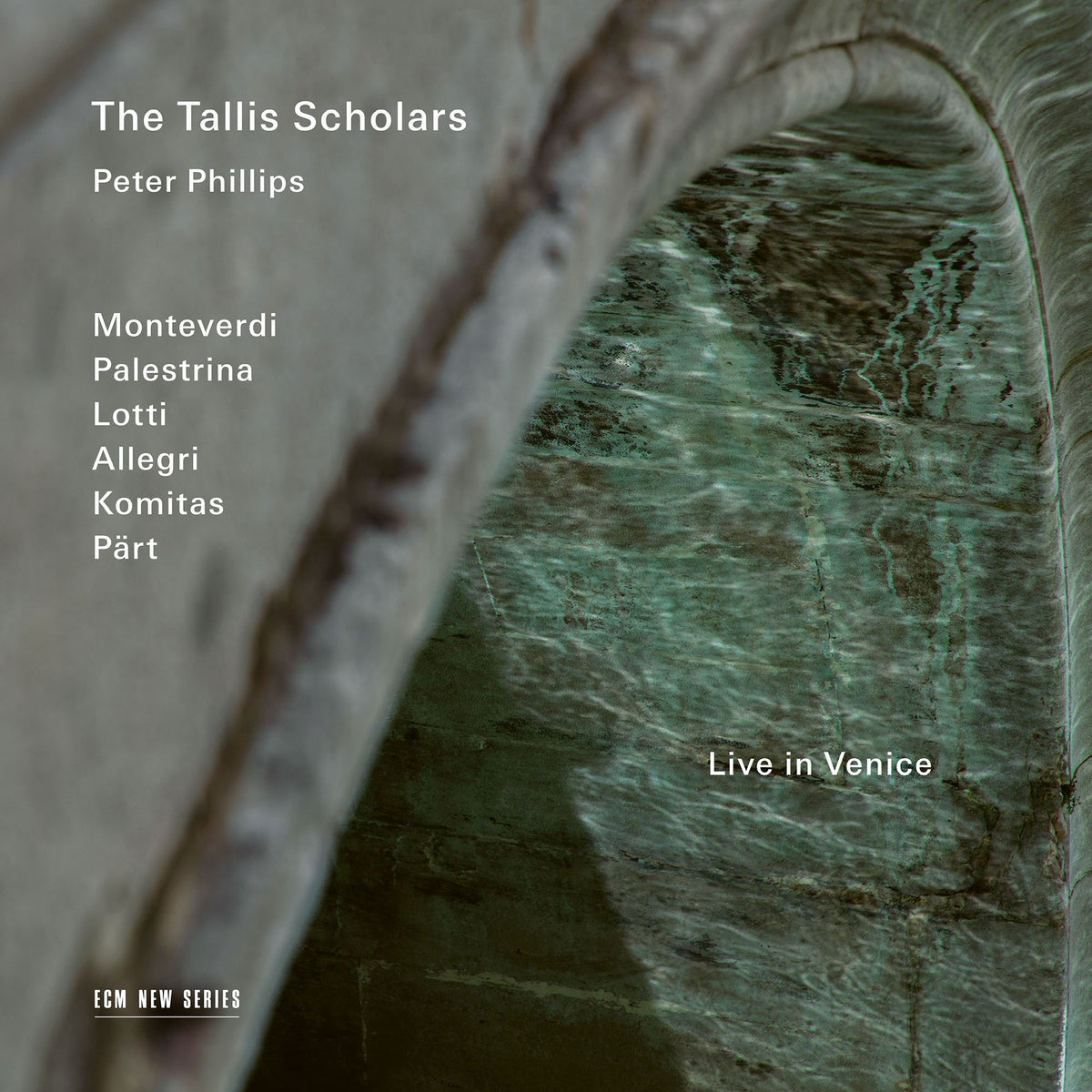 Tallis Scholars, The - Live In Venice - Monteverdi, Palestrina, Lotti, Allegri, Komitas, Pärt