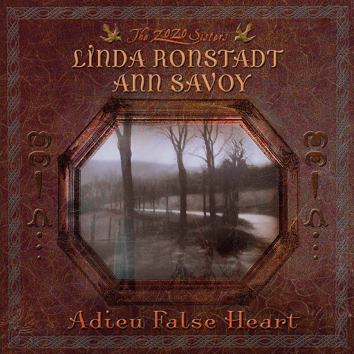 Ronstadt, Linda & Ann Savoy - Adieu False Heart