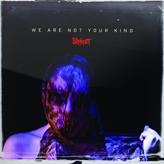 Slipknot - We Are Not Your Kind