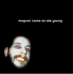 Mogwai - Come On Die Young