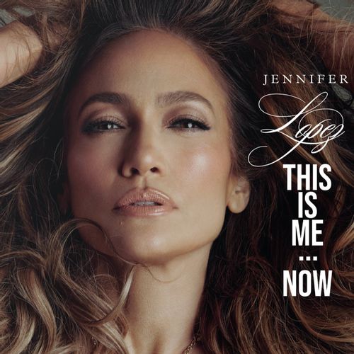 Lopez, Jennifer - This Is Me…Now