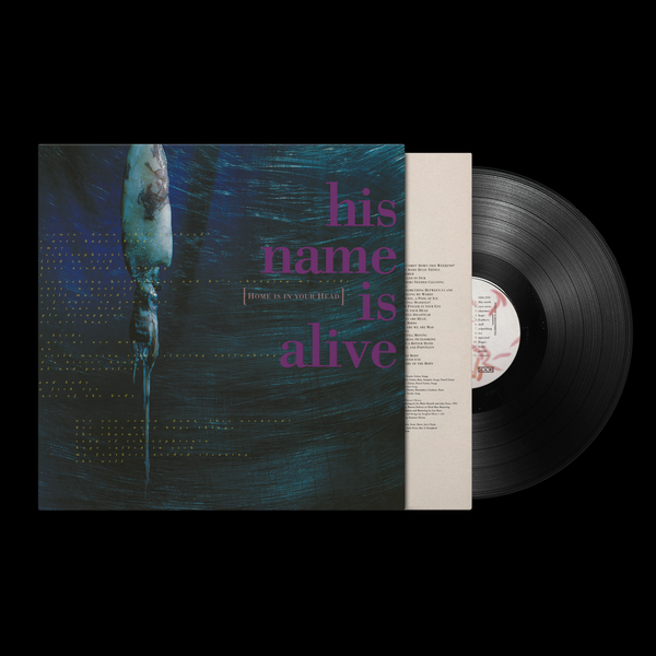 His Name Is Alive - Home Is In Your Head (2026 Repress)