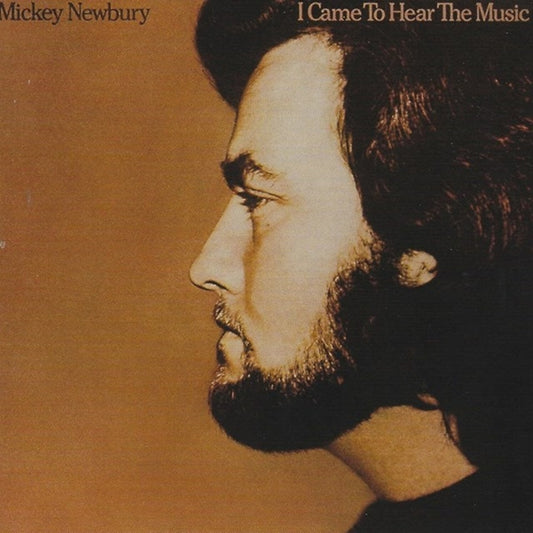 Newbury, Mickey - I Came to Hear the Music