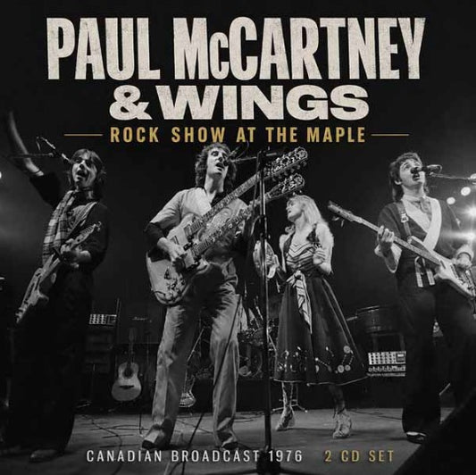 McCartney, Paul & Wings - Rock Show At The Maple