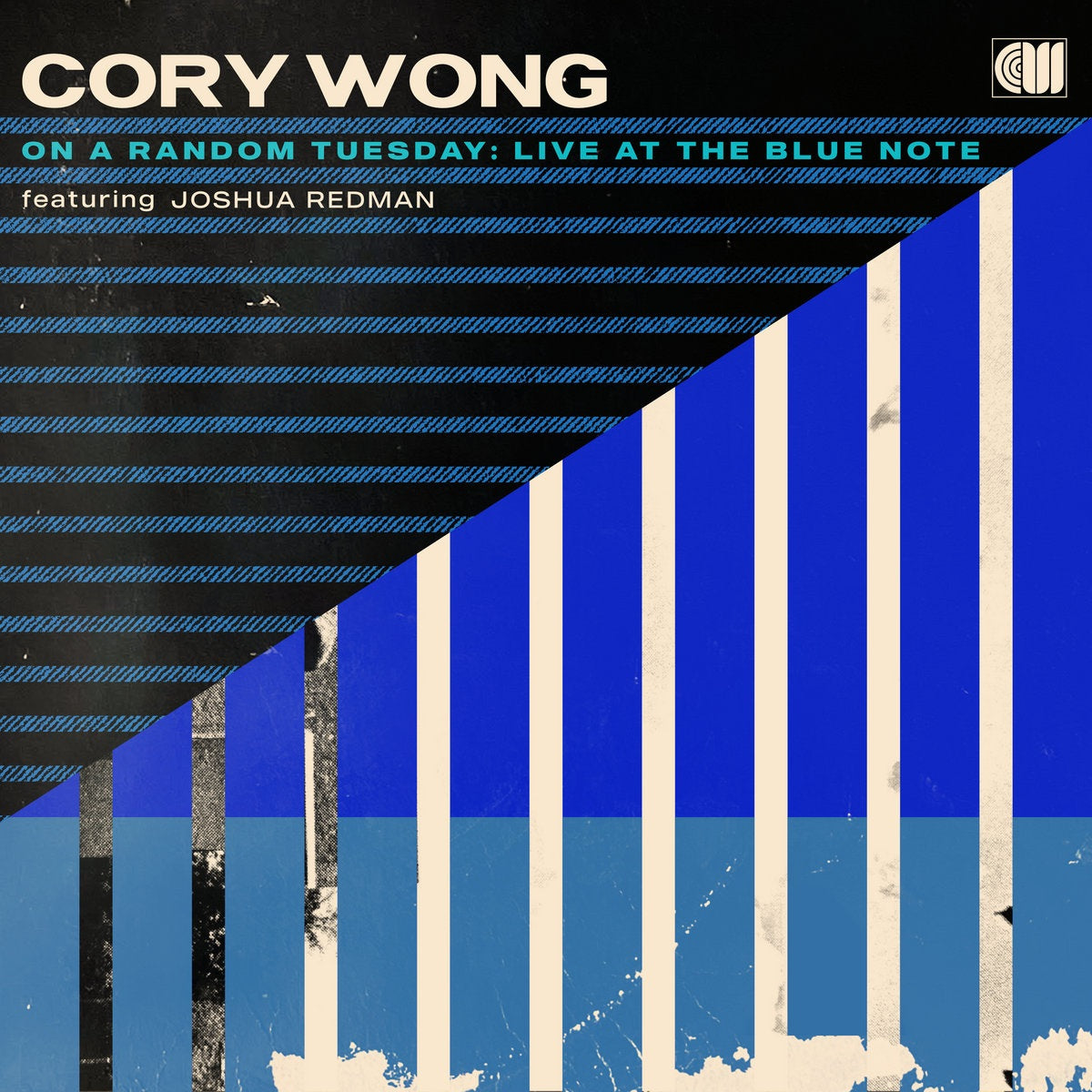 Wong, Cory - On A Random Tuesday (Live At The Blue Note featuring Joshua Redman)