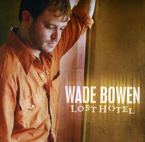 Bowen, Wade - Lost Hotel (20th Anniversary Edition)
