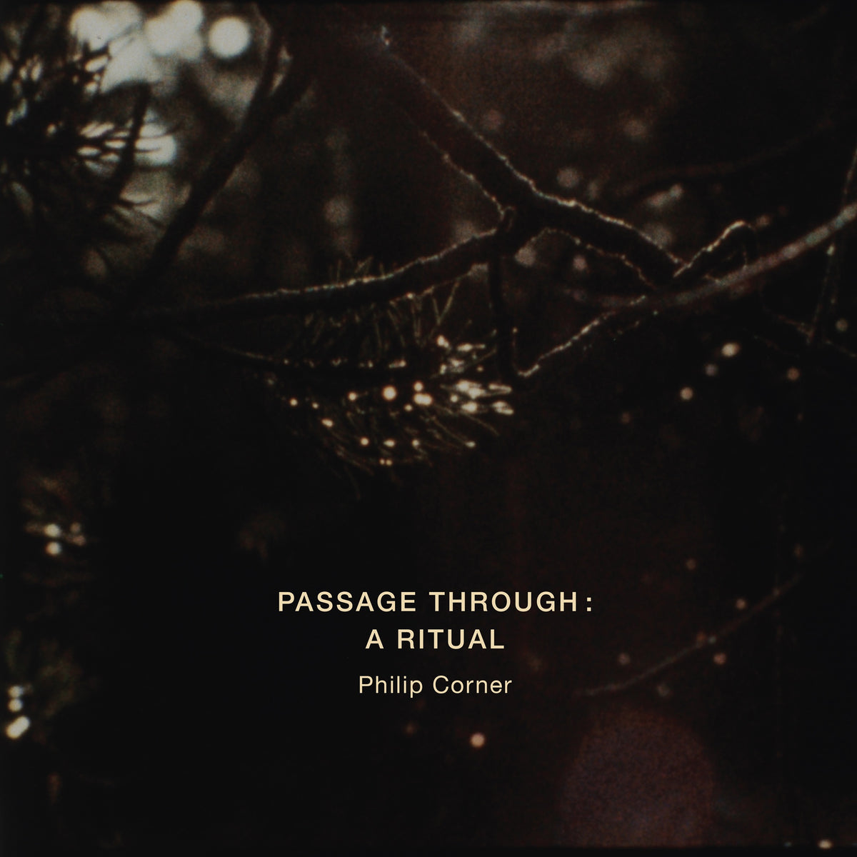 Corner, Phillip - Passage Through: A Ritual
