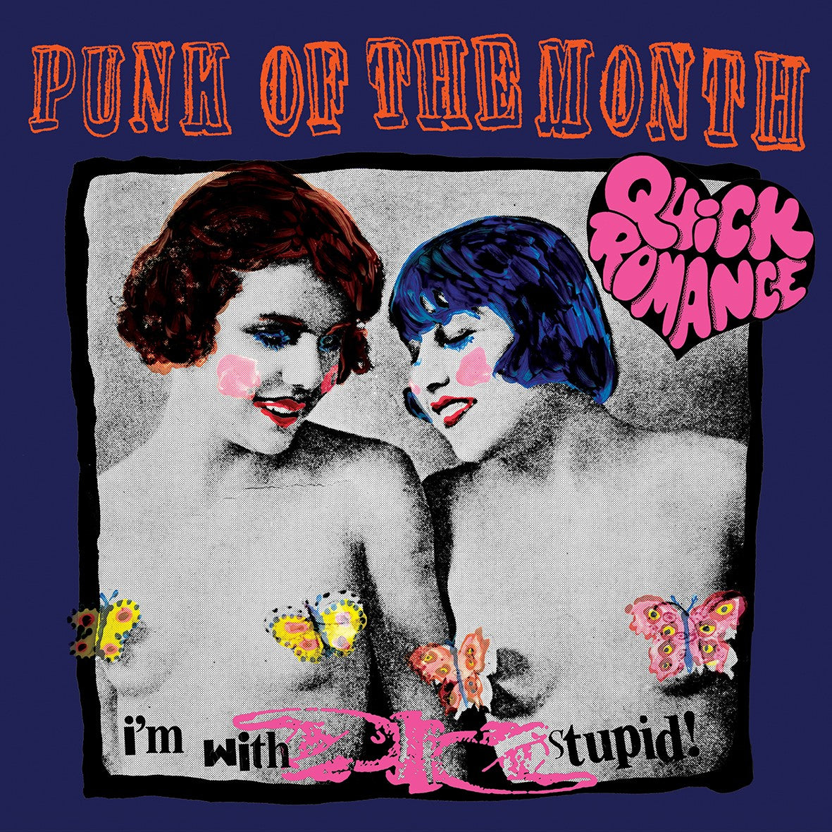 Quick Romance - Punk Of The Month C/W If You Wanna Talk Punk, Let'S Go In The Kitchen! (Live)