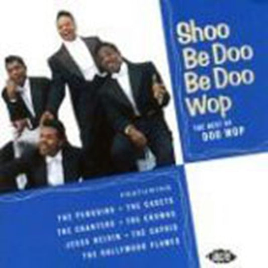 Shoo Be Doo Be Doo Wop - Shoo Be Doo Be Doo Wop