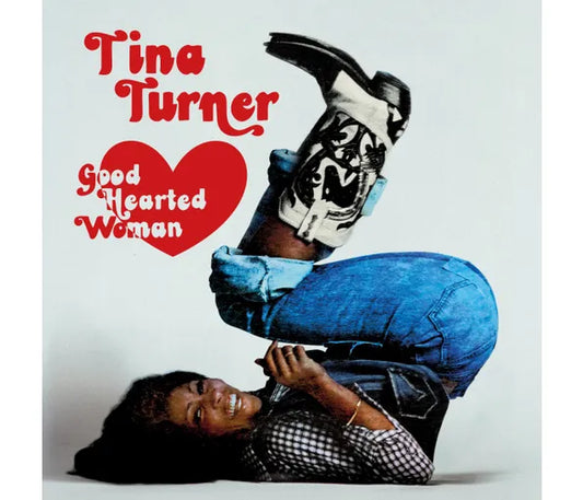 Turner, Tina - Good Hearted Woman: The Definitive Edition