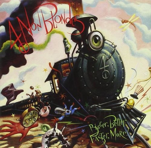 4 Non Blondes - Bigger, Better, Faster, More! (2025 Repress)