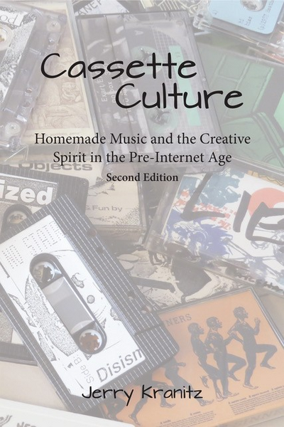 Kranitz, Jerry - Cassette Culture : Homemade Music and the Creative Spirit in the Pre-Internet Age
