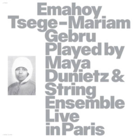 Gebru, Emahoy Tsege Mariam - Emahoy Tsege Mariam Gebru Played By Maya Dunietz & String Ensemble, Live In Paris