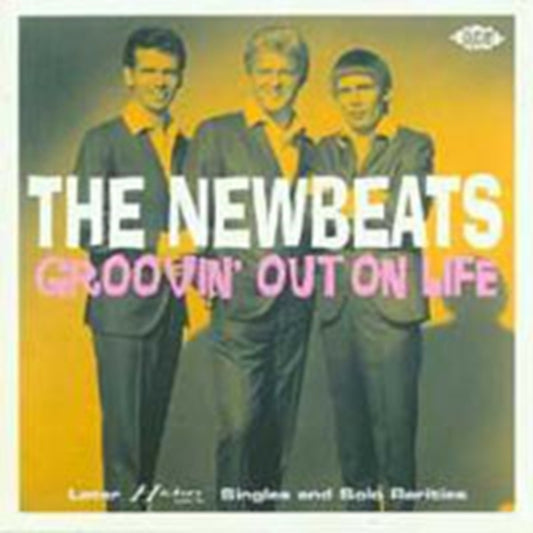 Newbeats/Dean And Mark/Larry Henley, The - Groovin' Out On Life: Later Hickory Singles And Solo Rarities