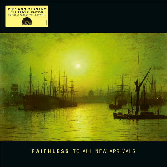 Faithless - To All New Arrivals (20th Anniversary | RSD 2026)