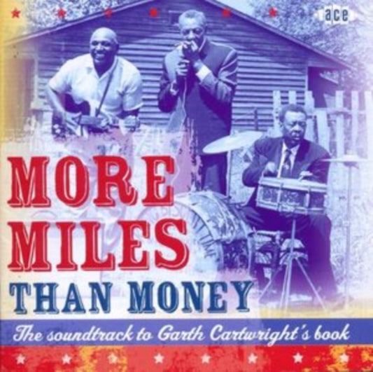 More Miles Than Money: The Soundtrack To Garth Cartwright's Book - More Miles Than Money: The Soundtrack To Garth Cartwright's Book