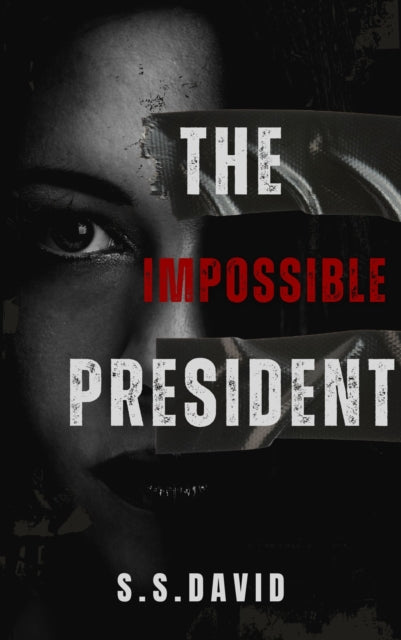 David, S.S. - The Impossible President